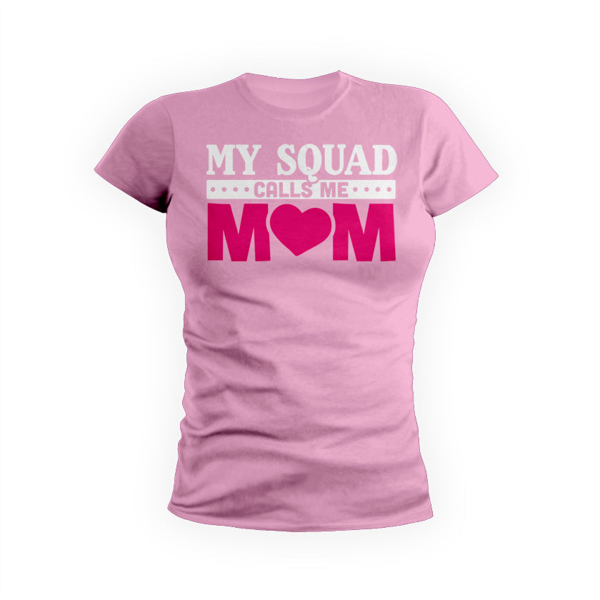 Squad Calls Me Mom