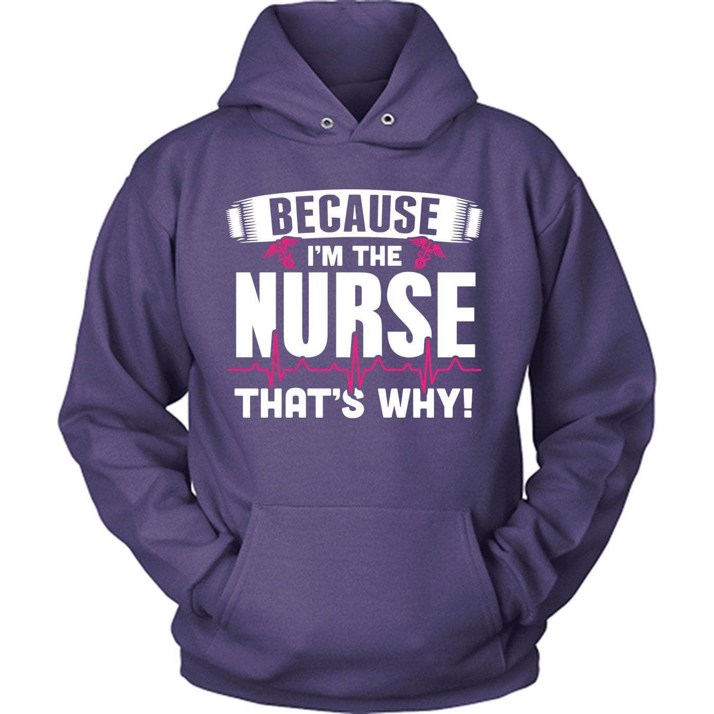 Because I'M The Nurse