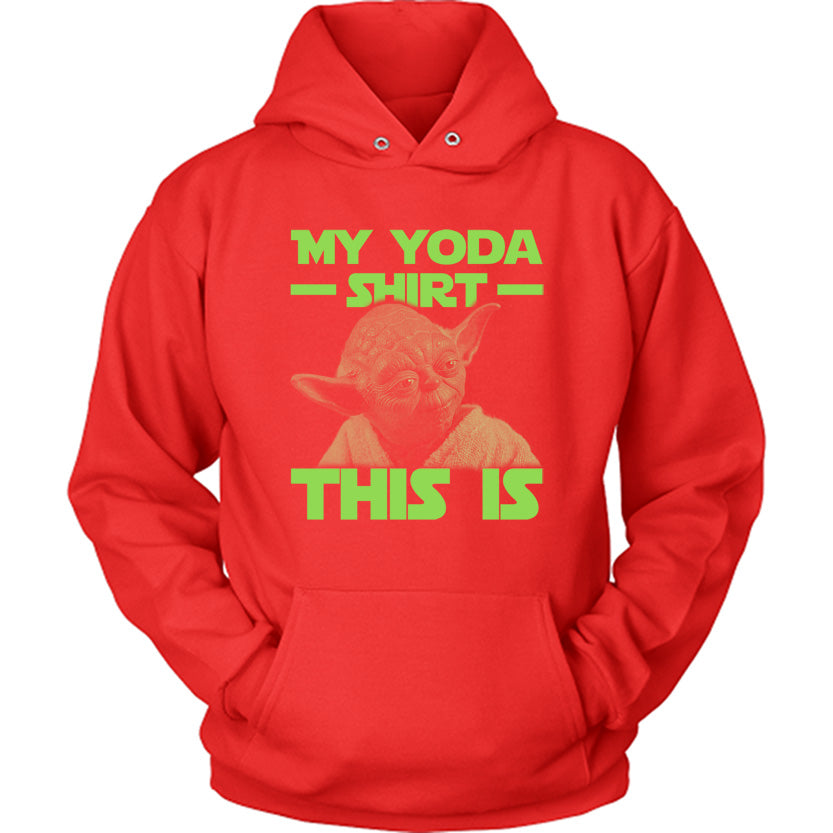 My Yoda Shirt This Is