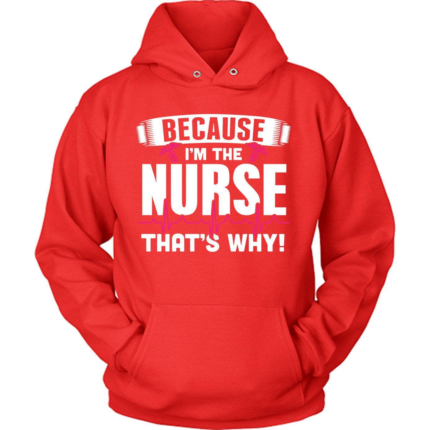 Because I'M The Nurse