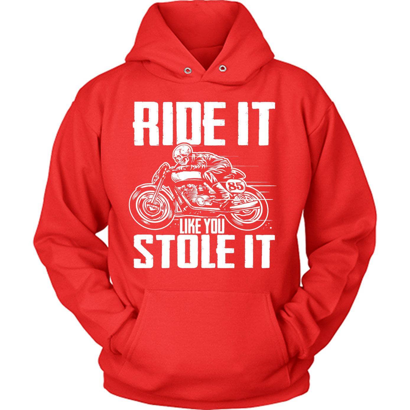 Ride It Like You Stole It