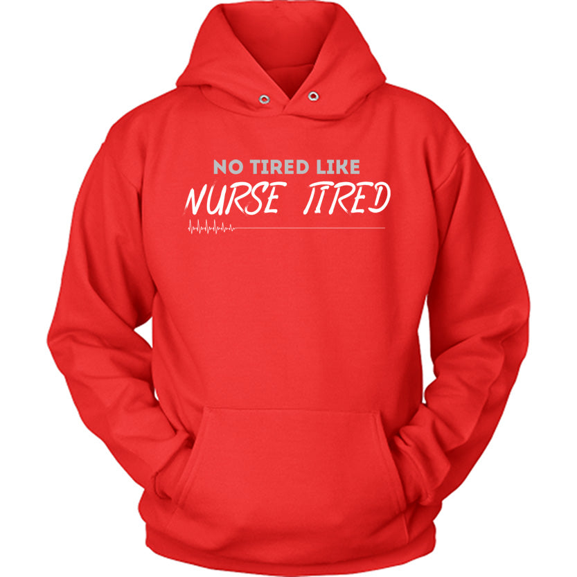 No Tired Like Nurse Tired