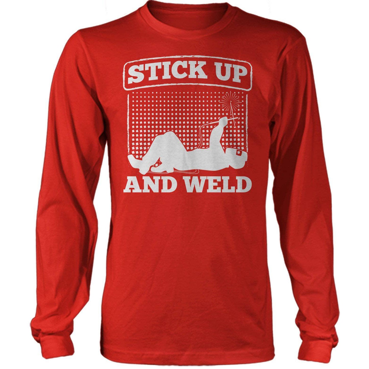 Stick Up And Weld