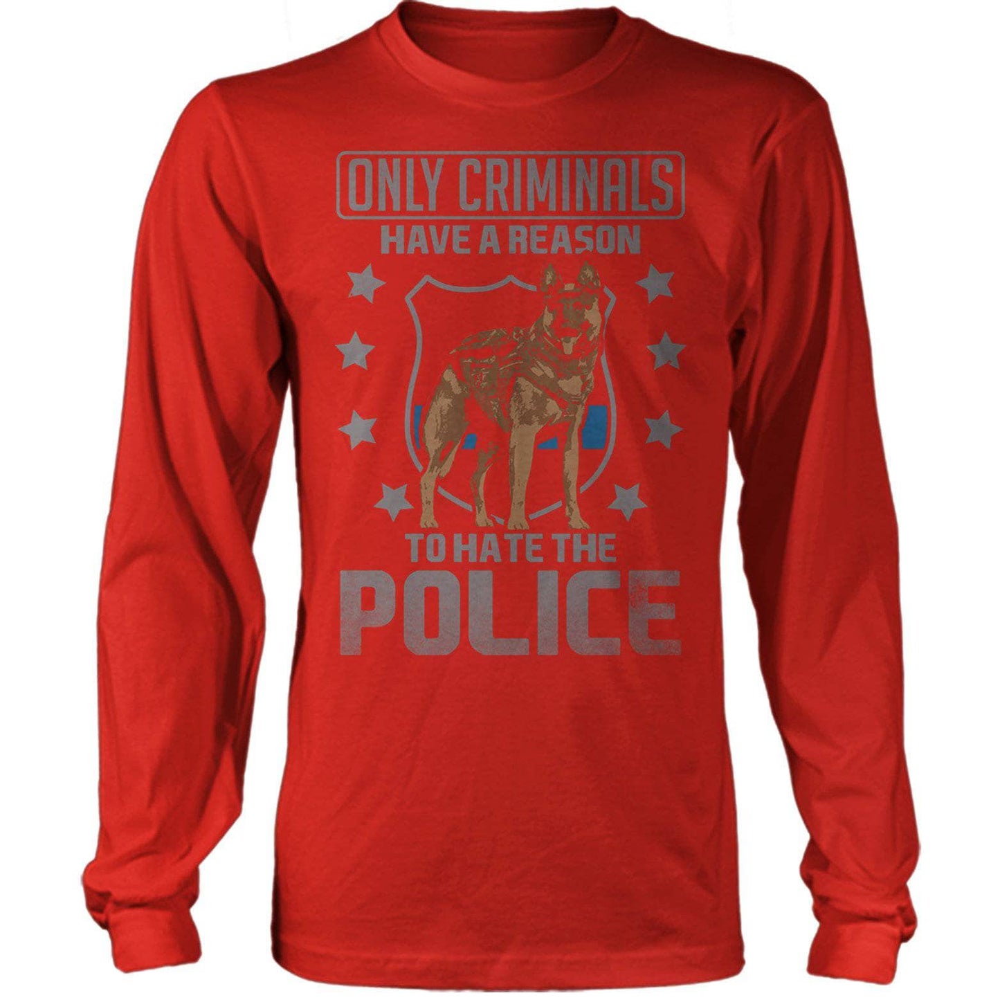 Only Criminals Hate Police