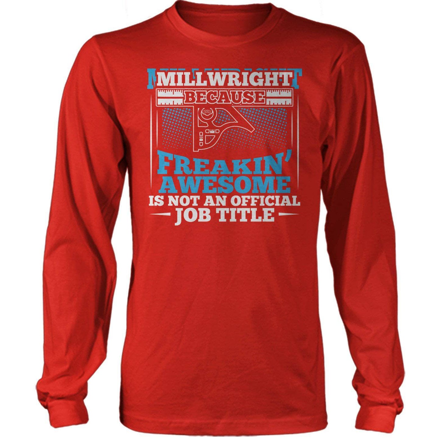 Freakin Awesome Millwright