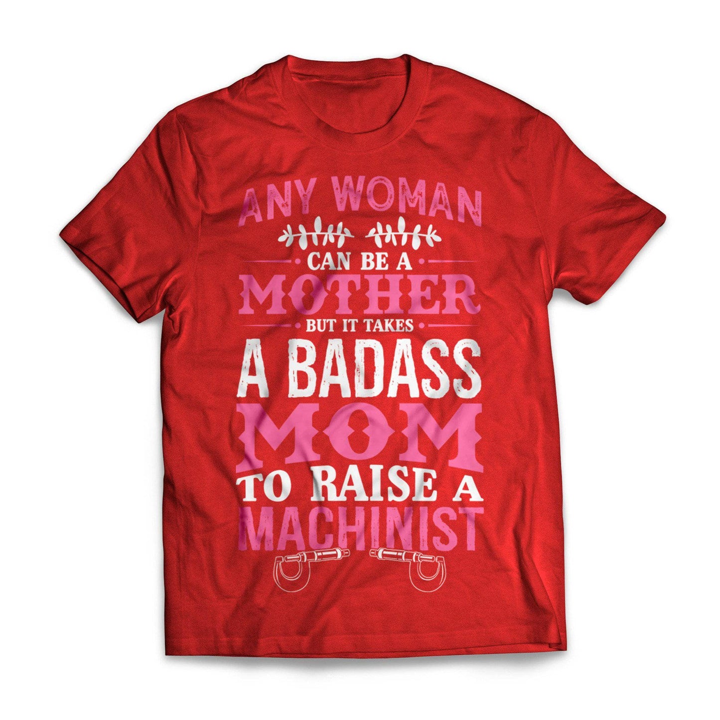 Badass Machinist Mom