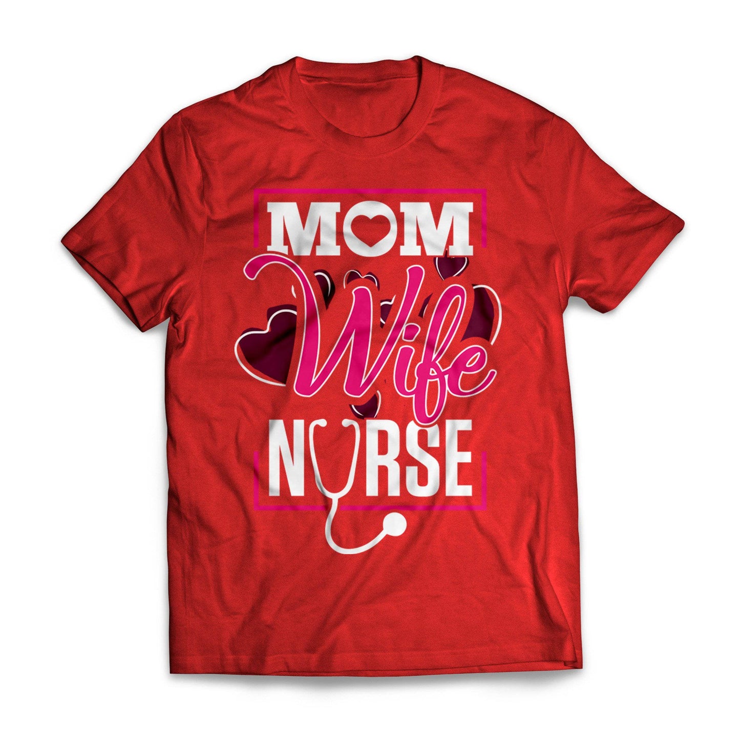 Mom Wife Nurse