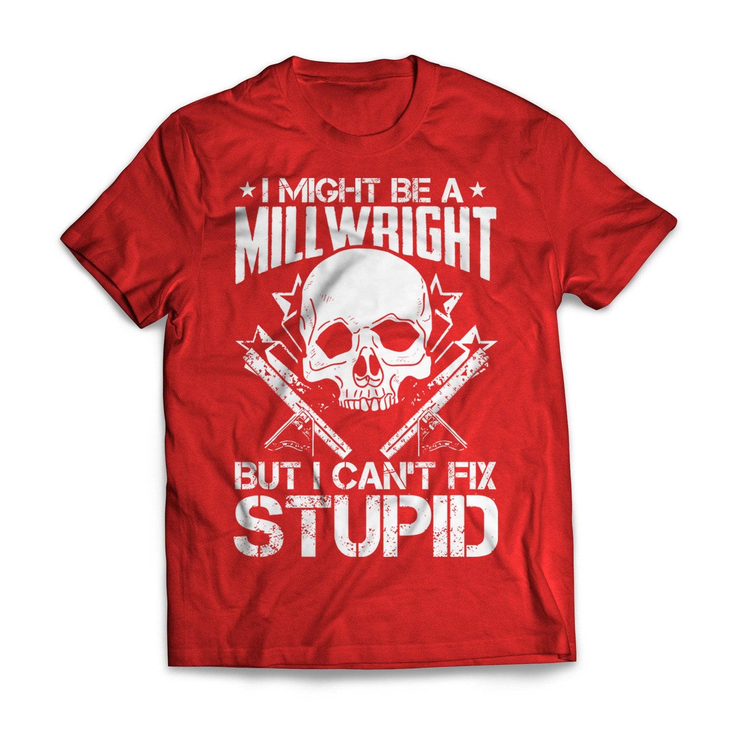 Millwright Can't Fix Stupid