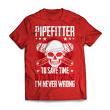 Pipefitter Never Wrong