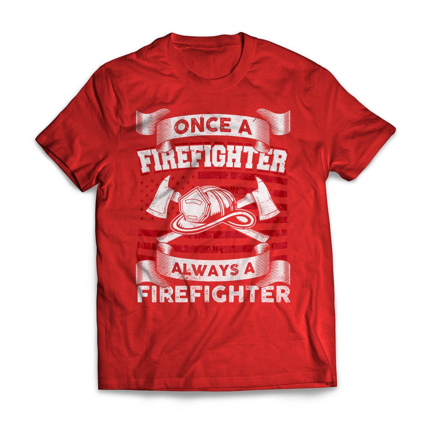 Once A Firefighter Always A Firefighter