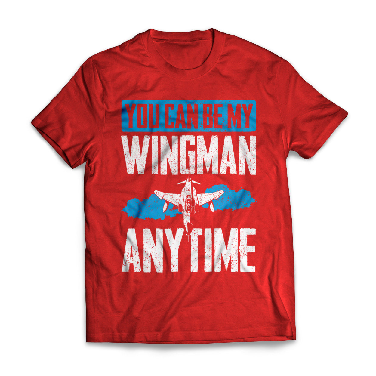 You Can Be My Wingman Anytime