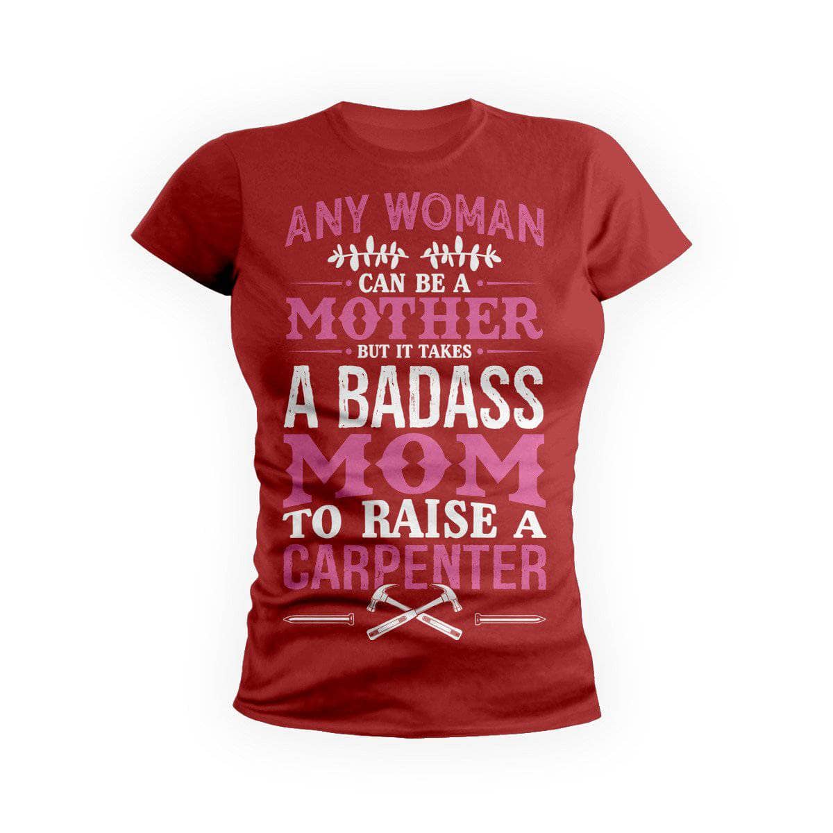 Badass Carpenter Mom