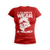 I Always Wear A Helmet