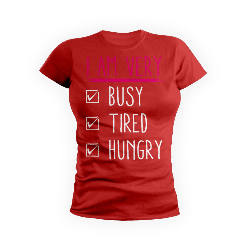 Busy Tired Hungry