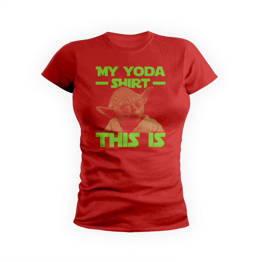 My Yoda Shirt This Is