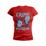 Crime Not To Get Me A Present